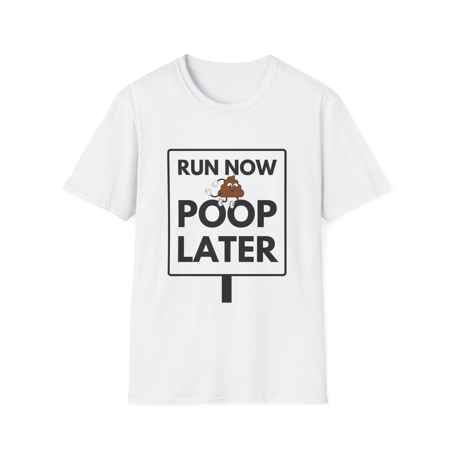 POOP LATER T-Shirt