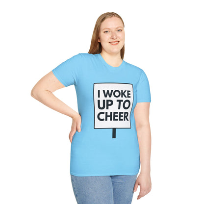 WOKE UP TO CHEER T-Shirt