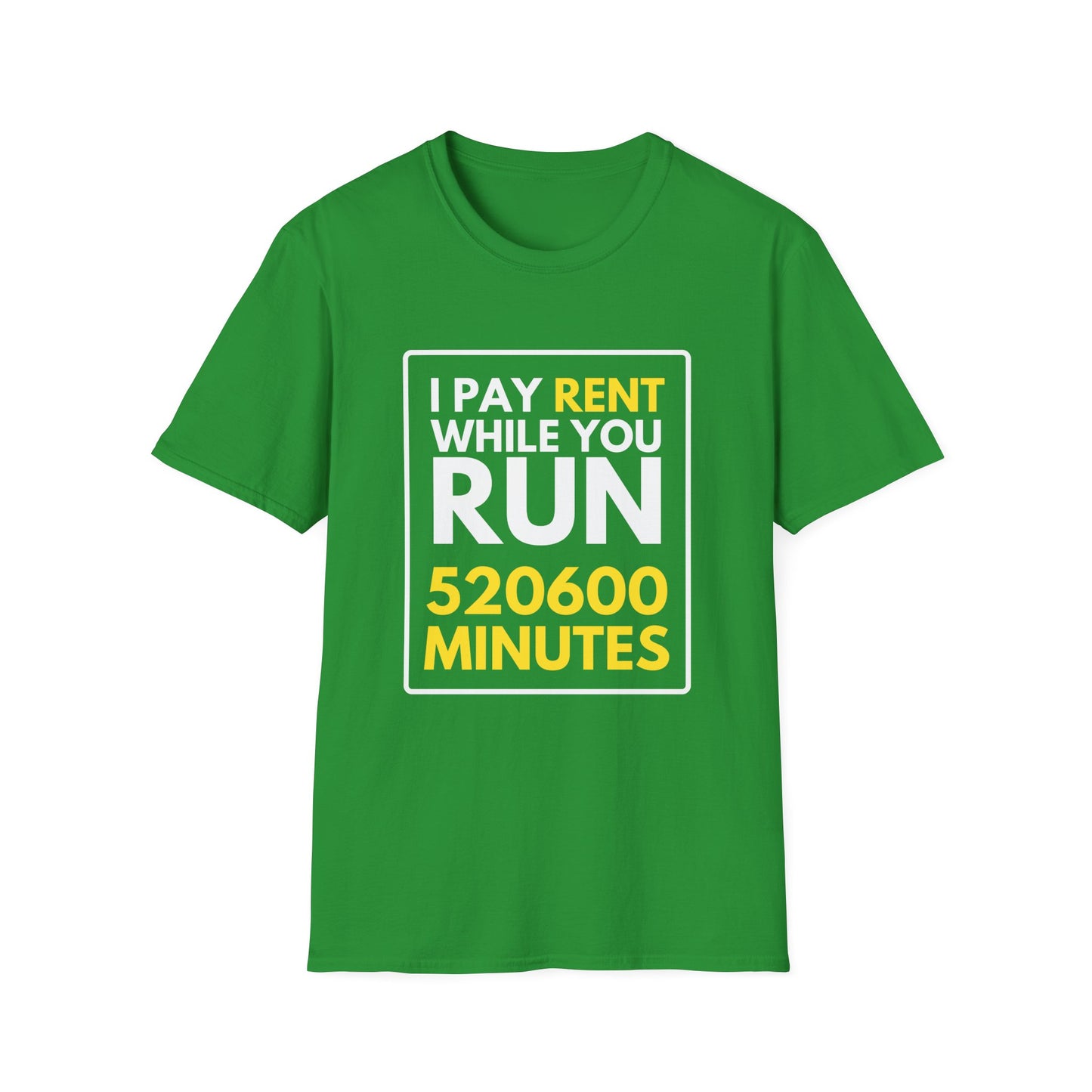RENT 520600 MINUTES T-Shirt