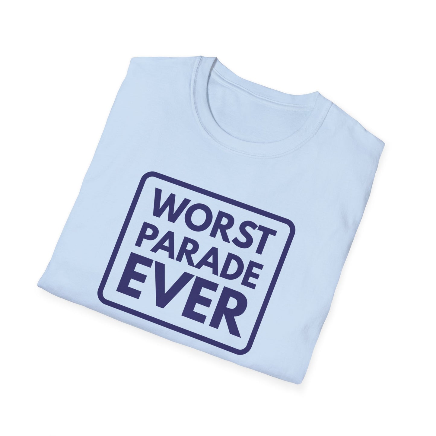 WORST PARADE EVER T-Shirt