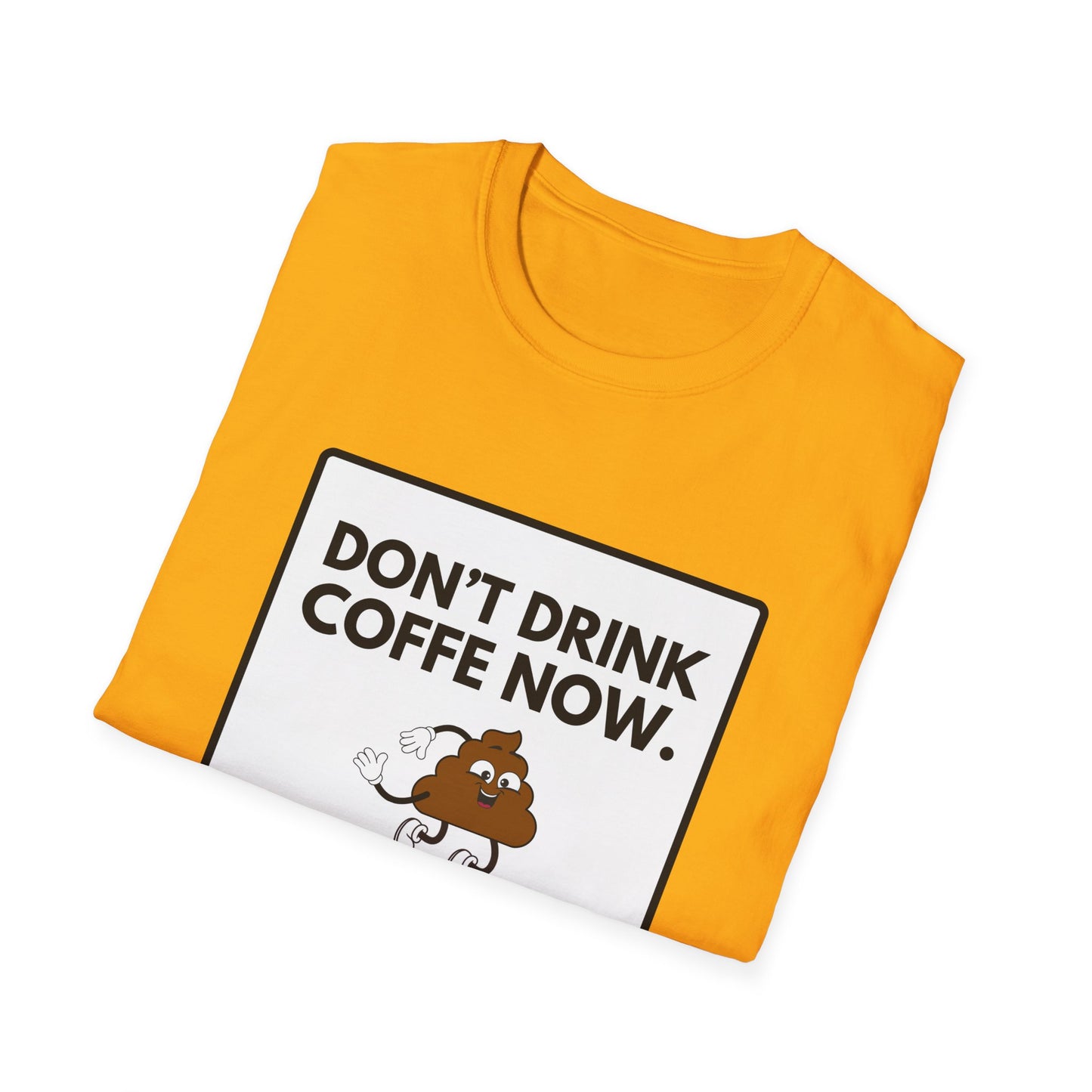NO COFFE NOW T-Shirt