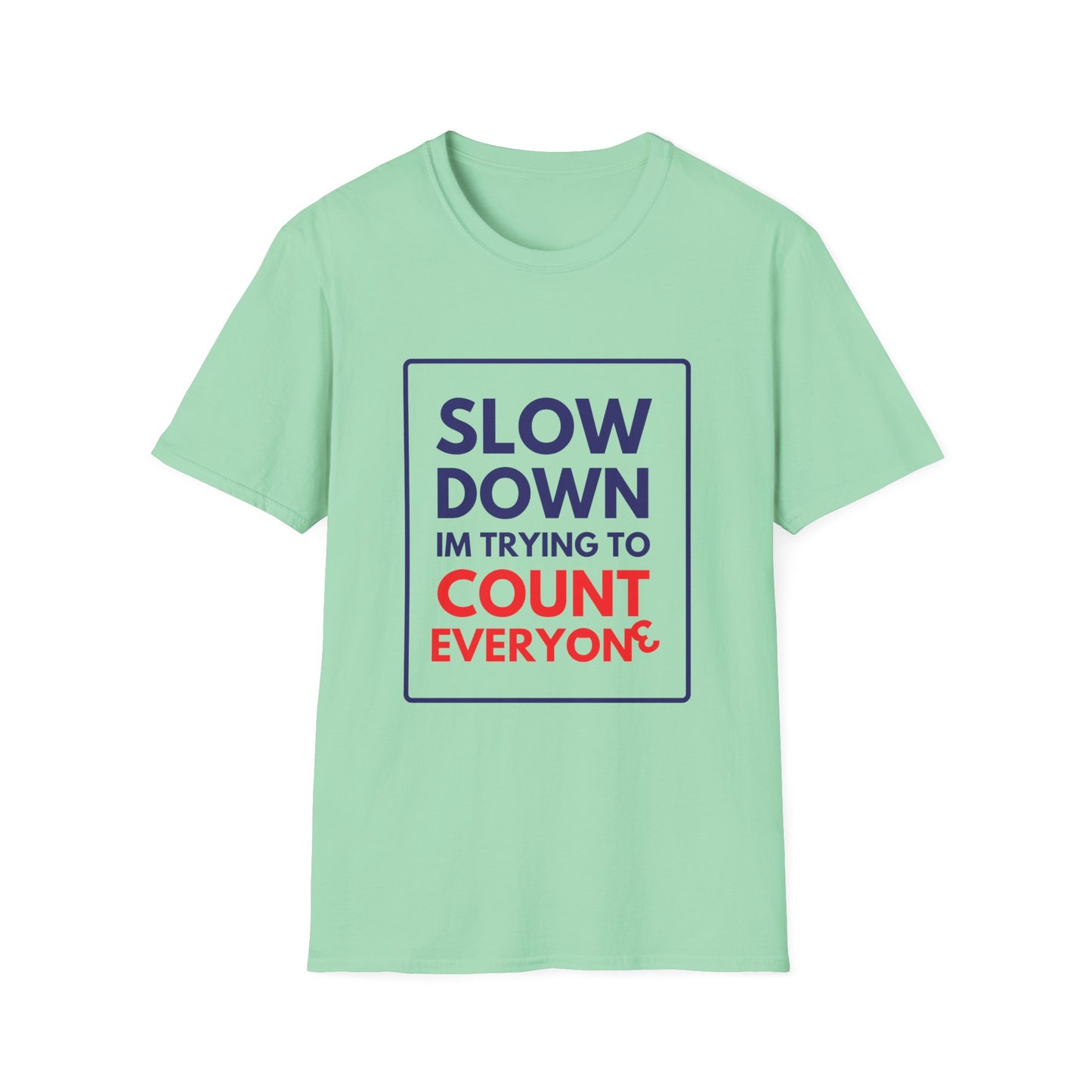 COUNTING EVERYONE T-Shirt