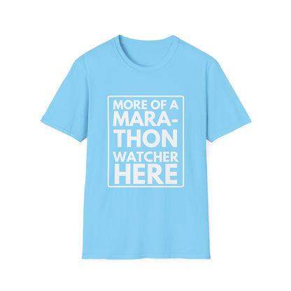 MARATHON WATCHER HERE T-Shirt