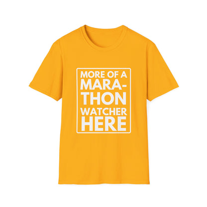 MARATHON WATCHER HERE T-Shirt