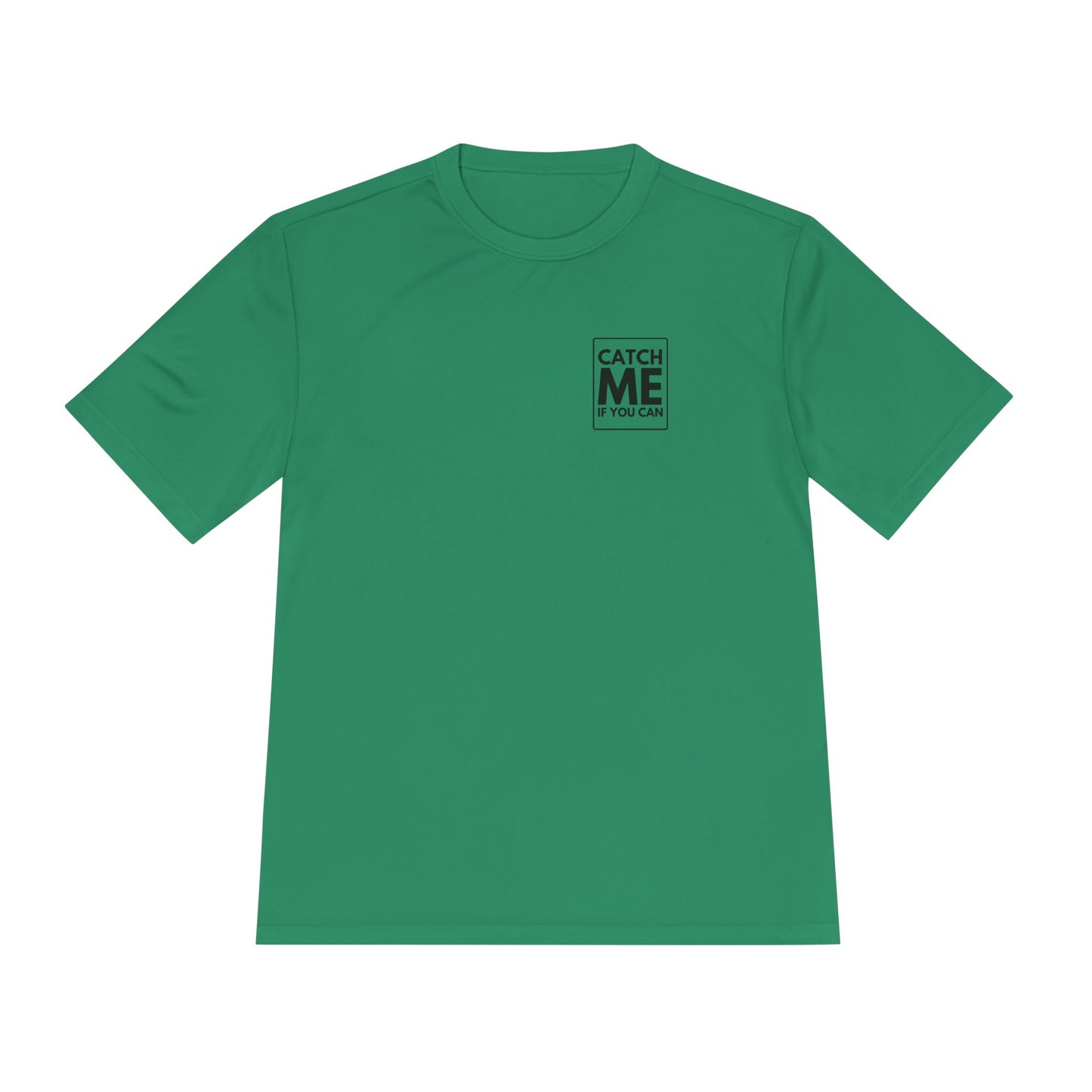 CATCH ME IF YOU CAN *Premium Athletic T-Shirt