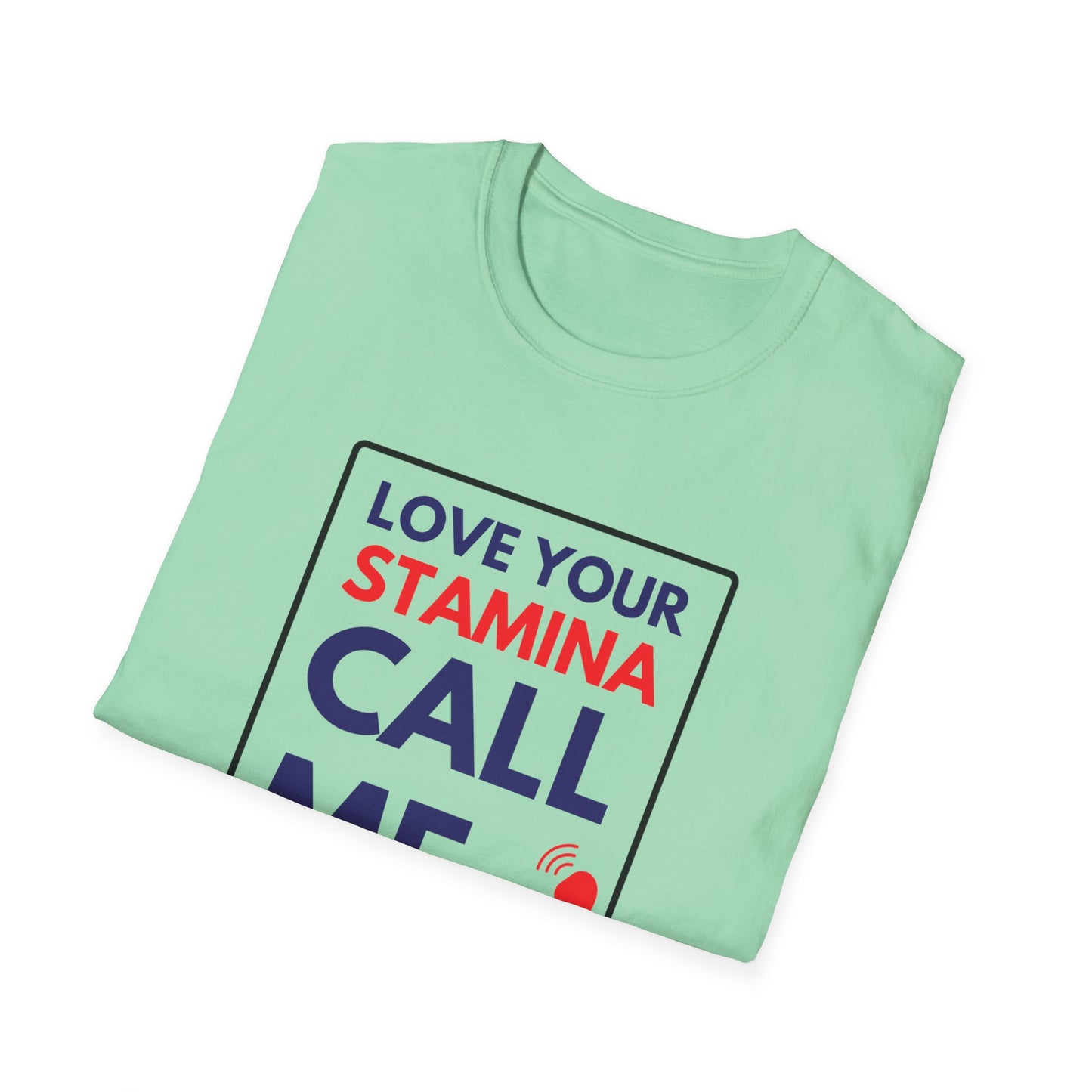 STAMINA CALL ME T-Shirt