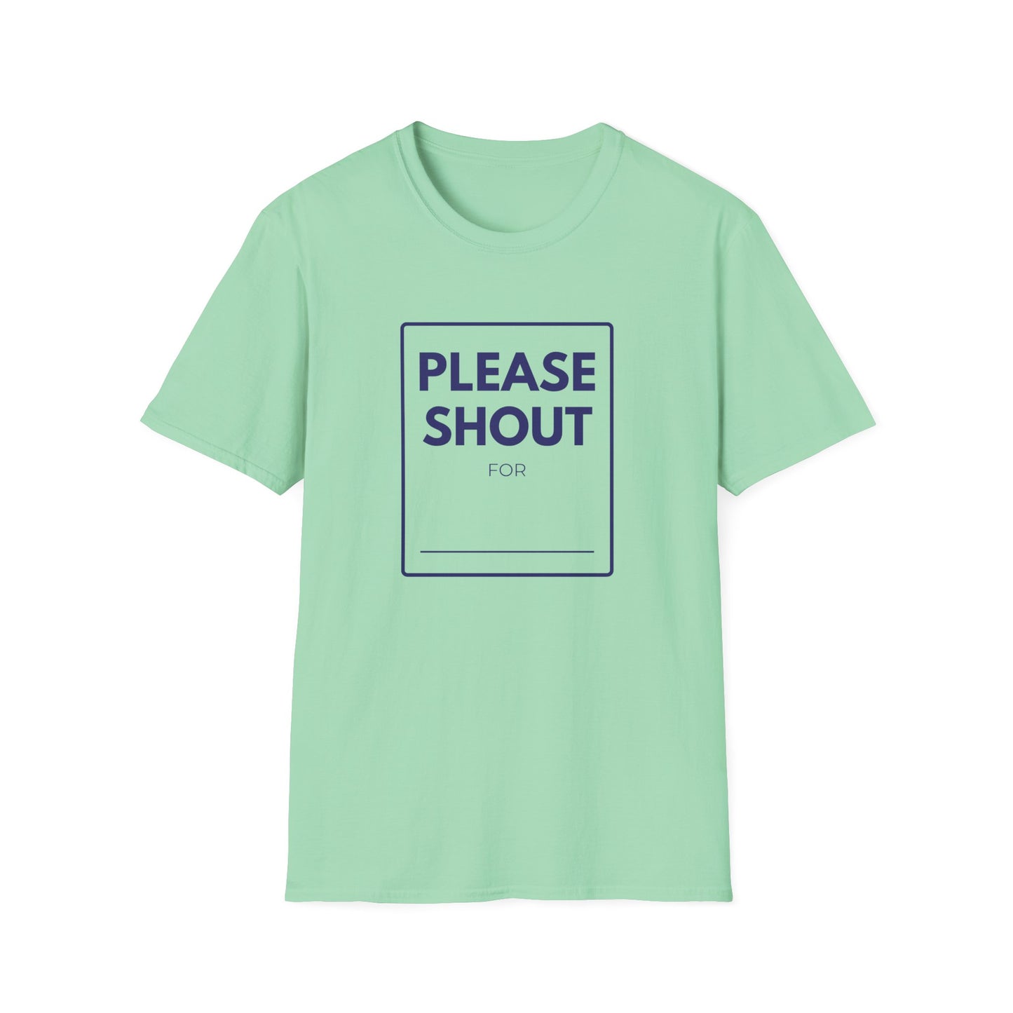 SHOUT FOR T-Shirt