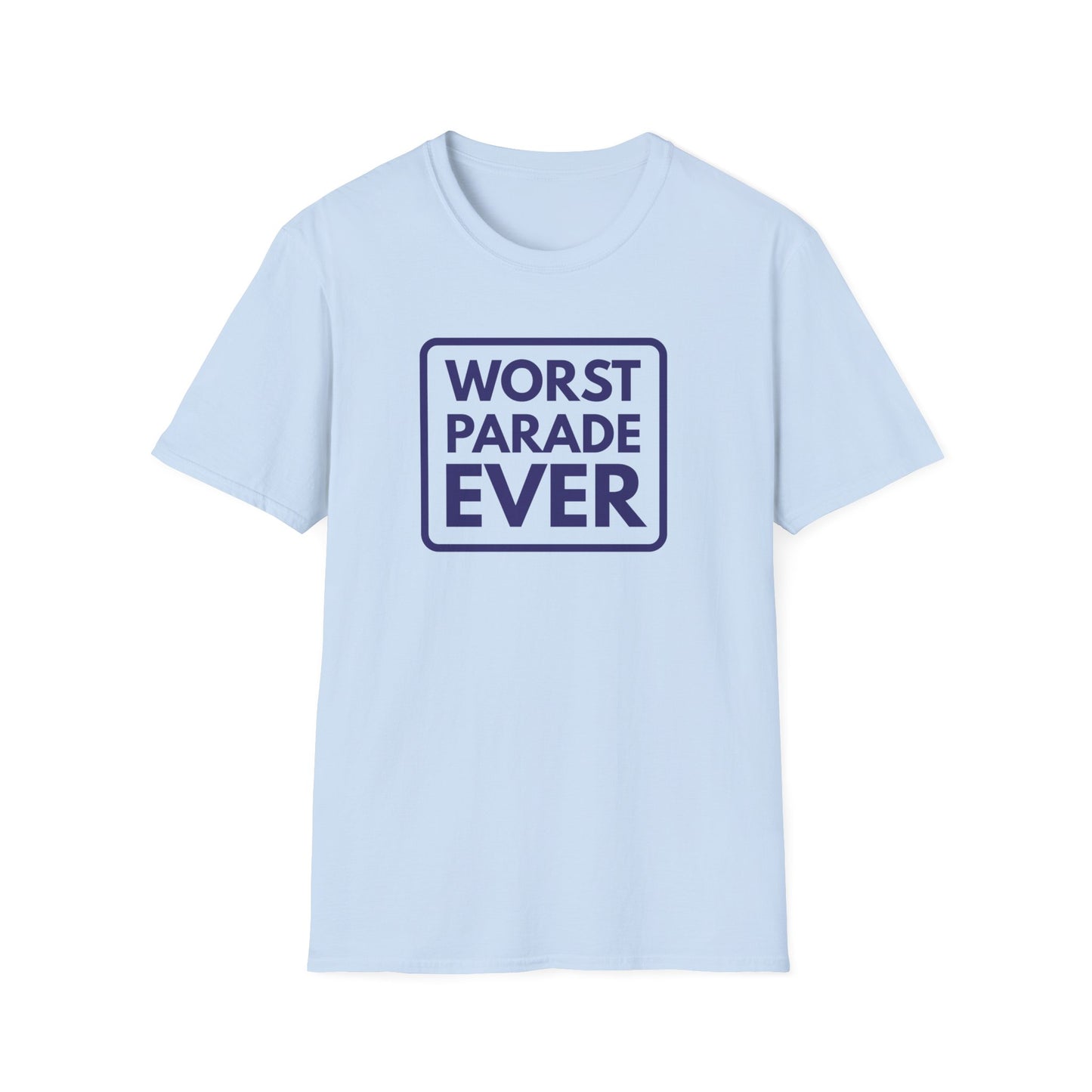 WORST PARADE EVER T-Shirt