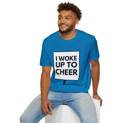 WOKE UP TO CHEER T-Shirt