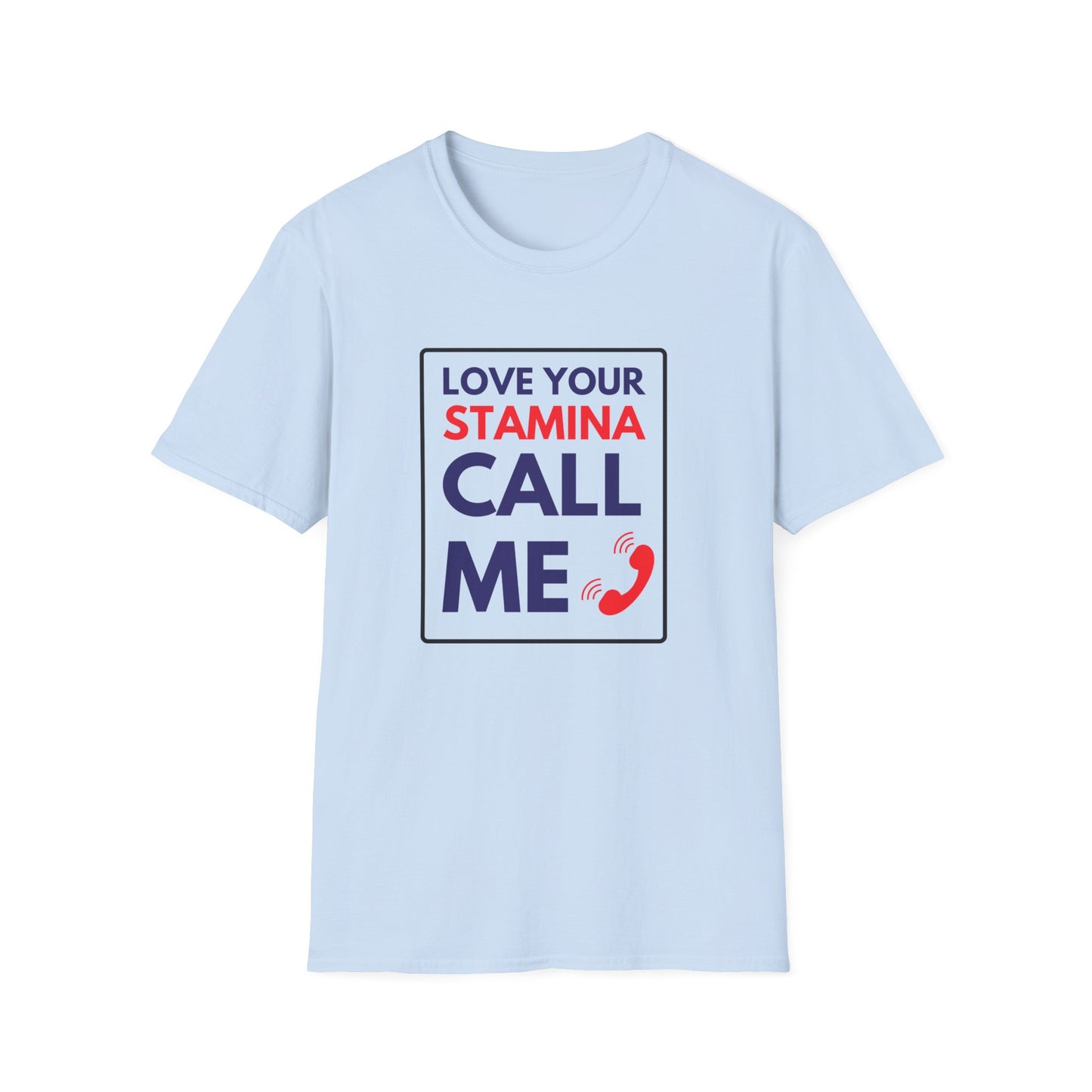 STAMINA CALL ME T-Shirt