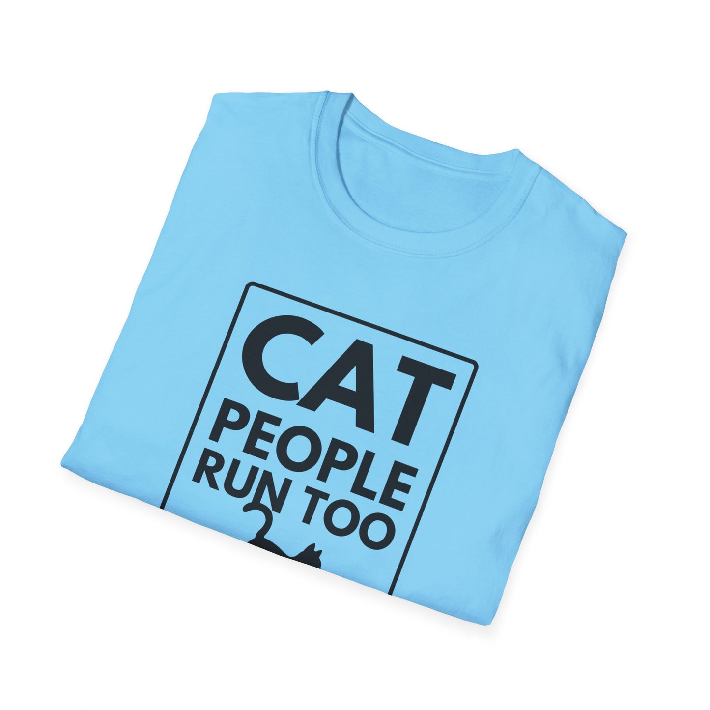 CAT PEOPLE RUN TOO T-Shirt
