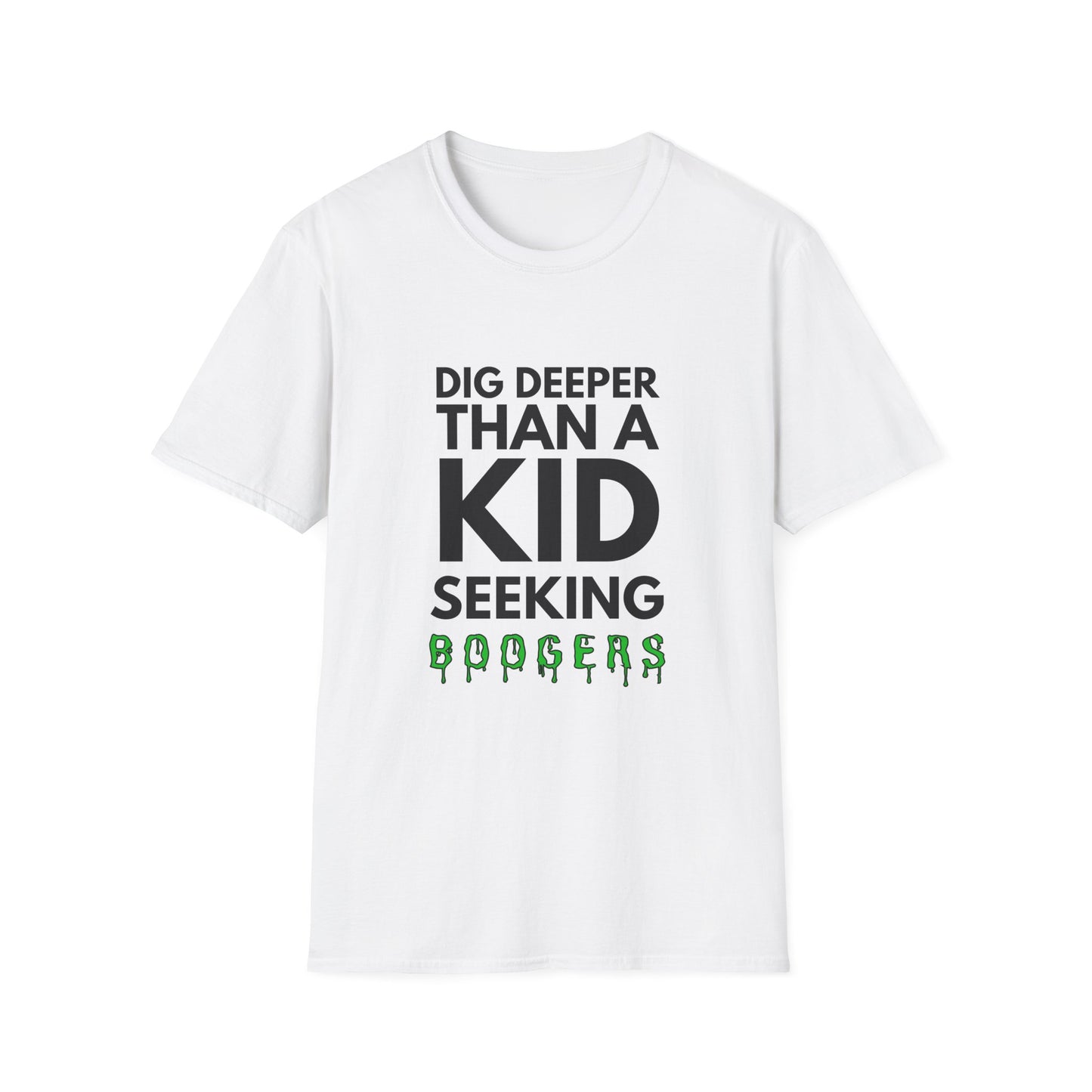 A KID SEEKING BOOGERS T-Shirt
