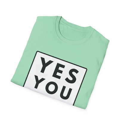 YES YOU CAN T-Shirt