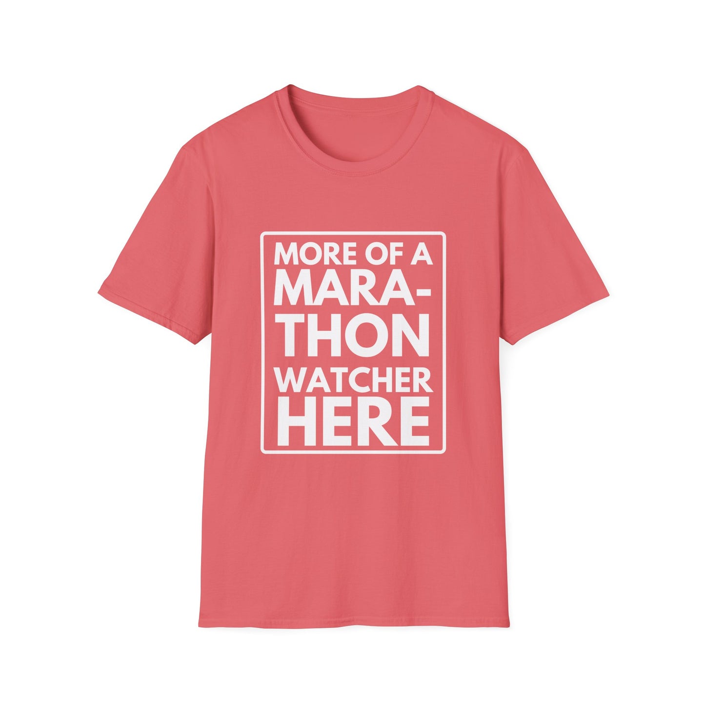 MARATHON WATCHER HERE T-Shirt
