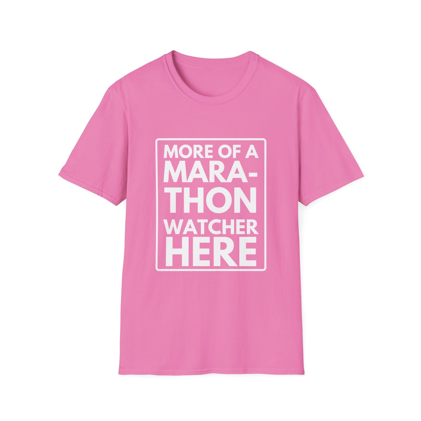 MARATHON WATCHER HERE T-Shirt