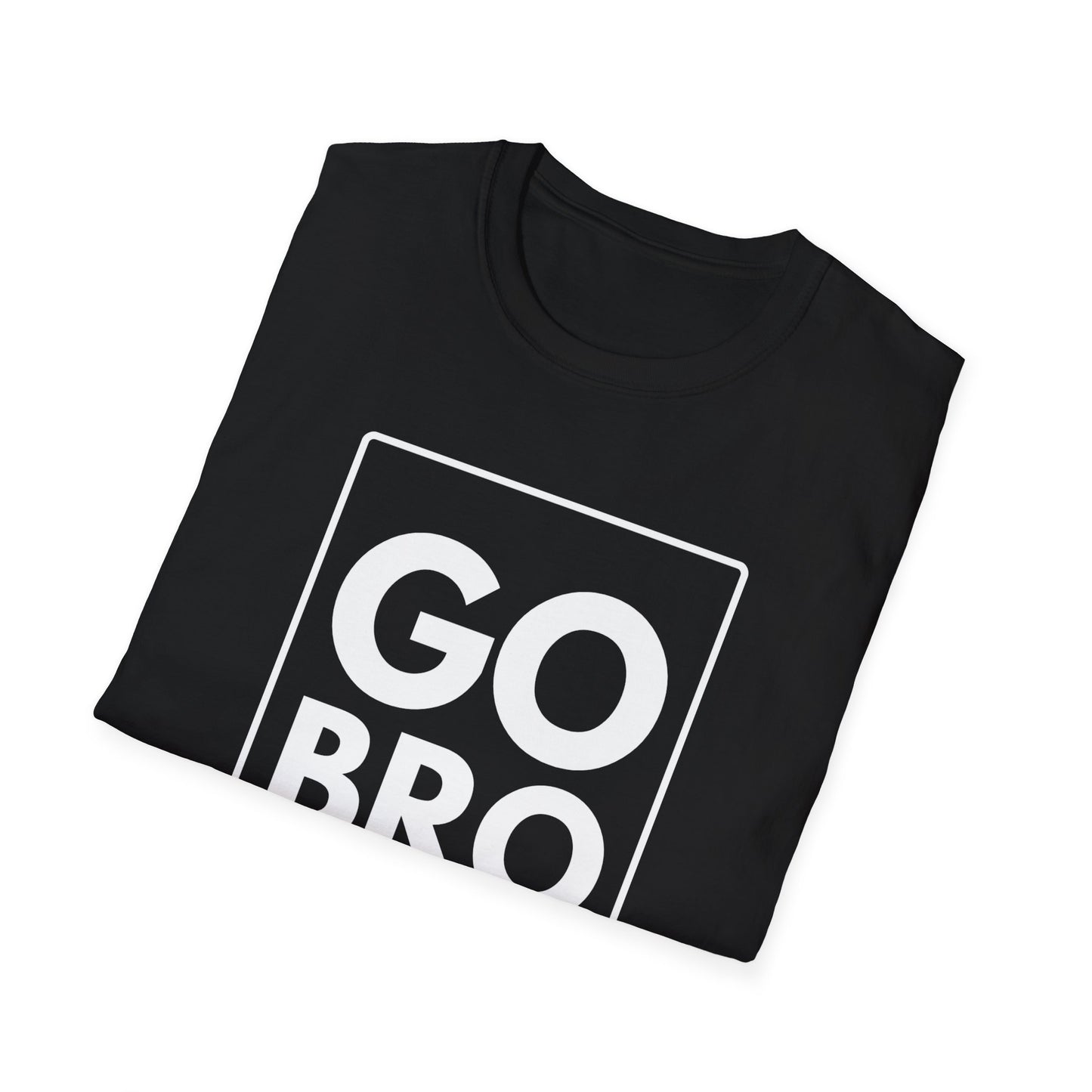 GO BRO T-Shirt