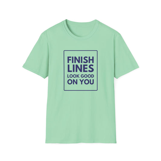 FINISH LINES LOOK GOOD T-Shirt