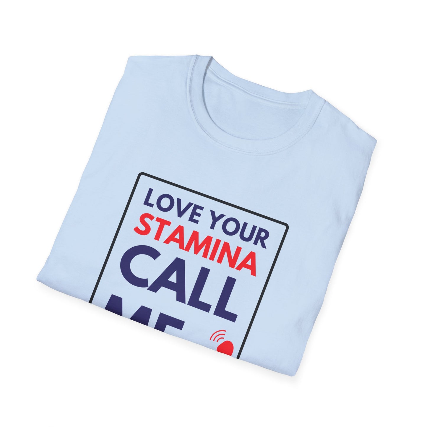 STAMINA CALL ME T-Shirt