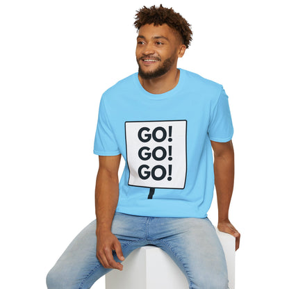 GO GO GO T-Shirt