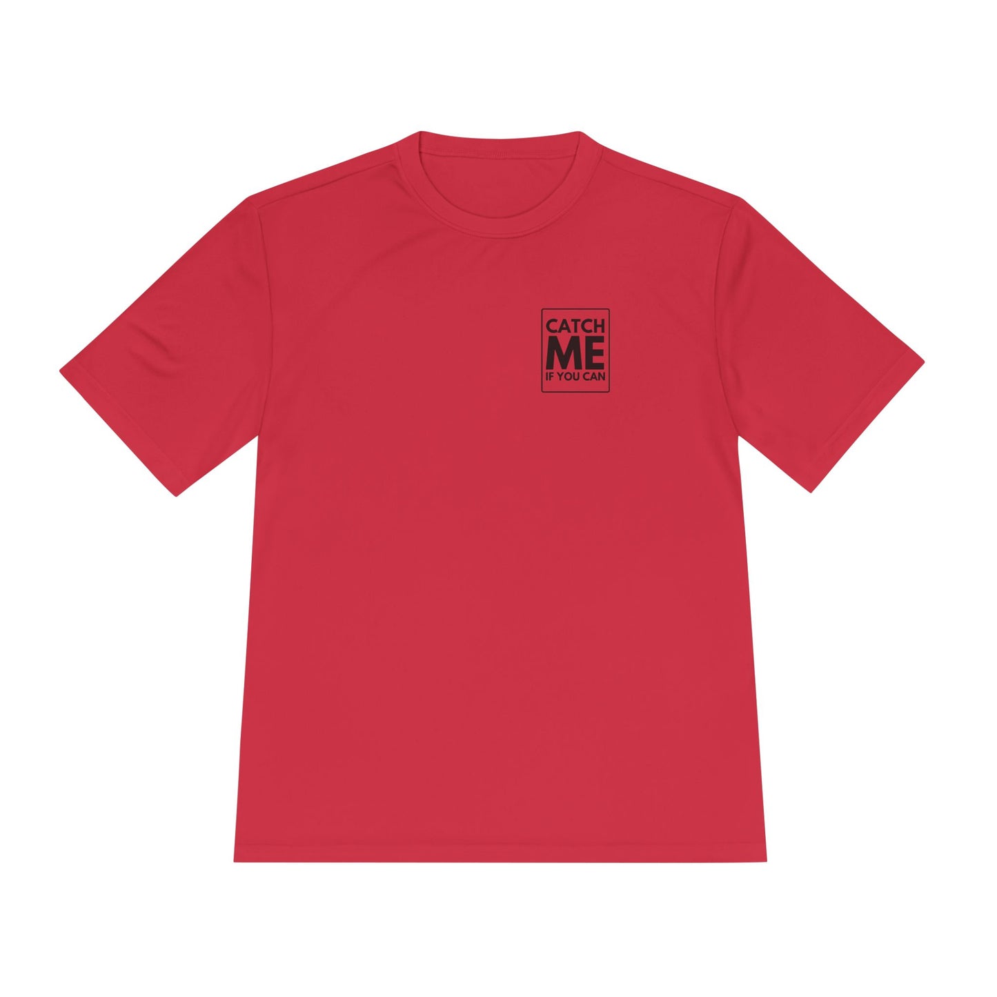 CATCH ME IF YOU CAN *Premium Athletic T-Shirt