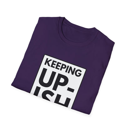 KEEP UP-ISH T-Shirt