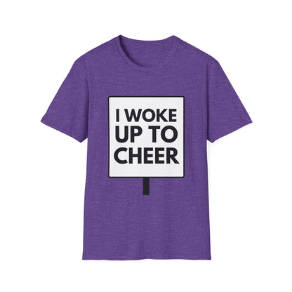 WOKE UP TO CHEER T-Shirt