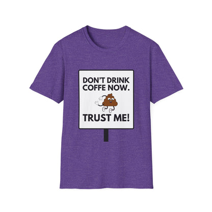 NO COFFE NOW T-Shirt