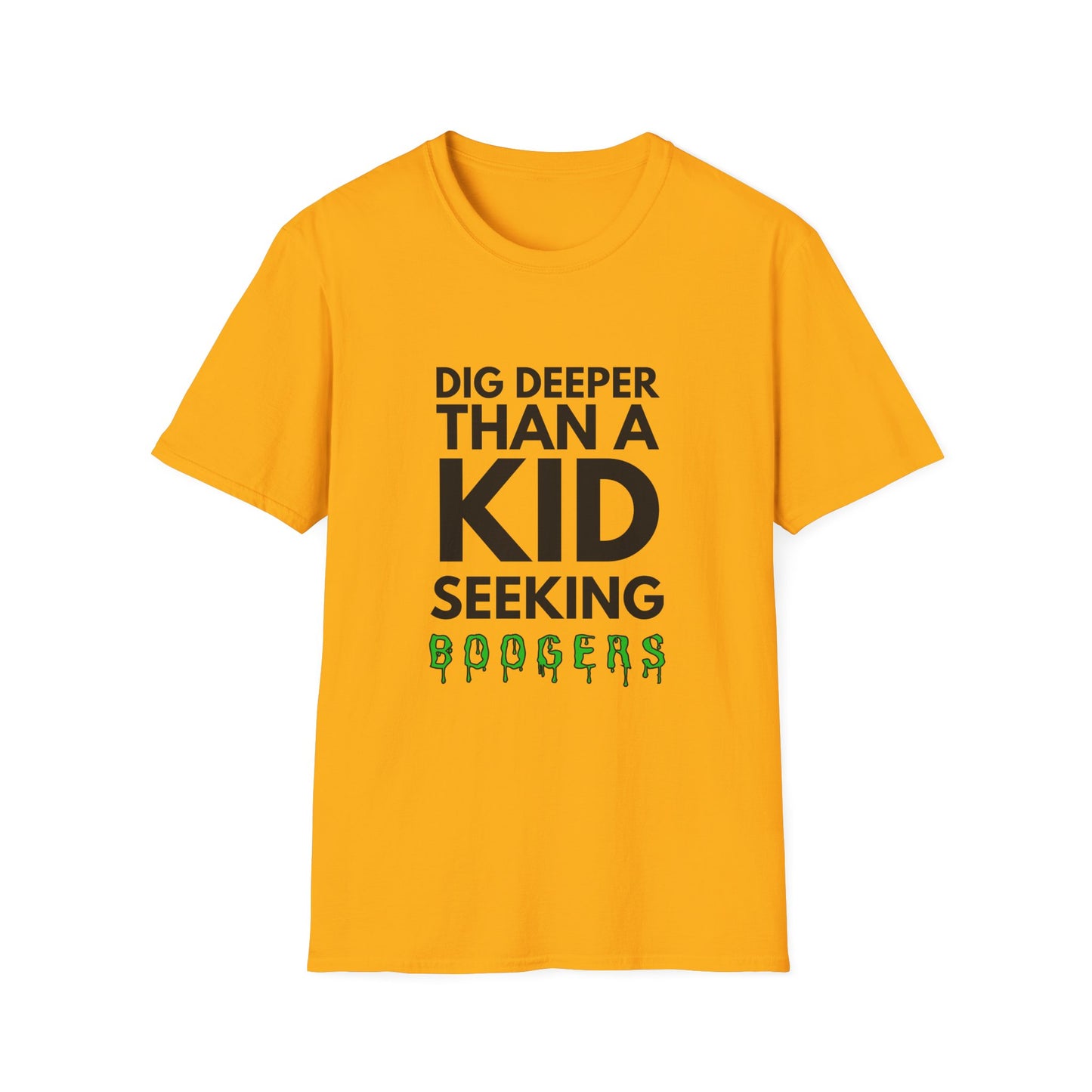 A KID SEEKING BOOGERS T-Shirt