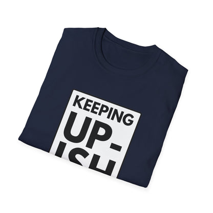 KEEP UP-ISH T-Shirt