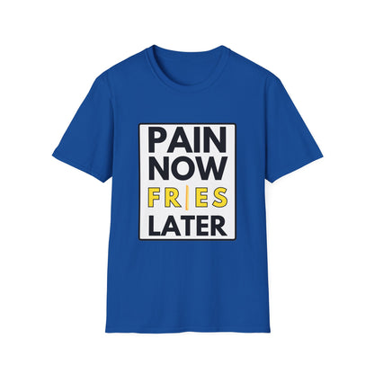 FRIES LATER T-Shirt