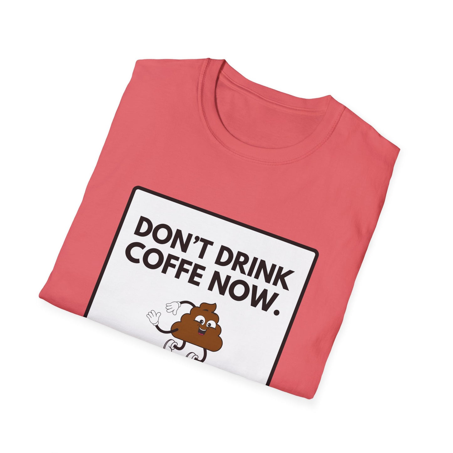 NO COFFE NOW T-Shirt