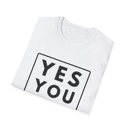 YES YOU CAN T-Shirt
