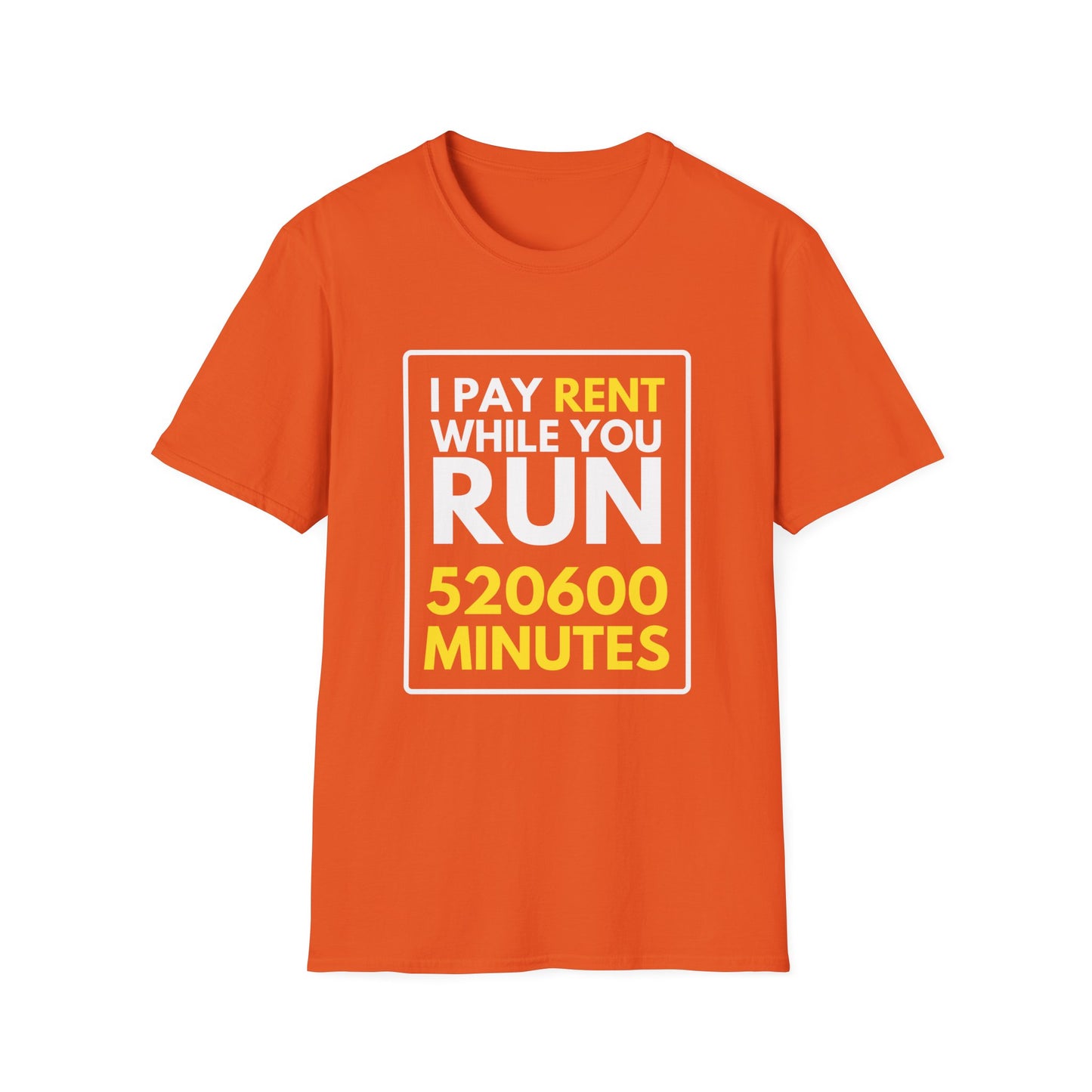 RENT 520600 MINUTES T-Shirt