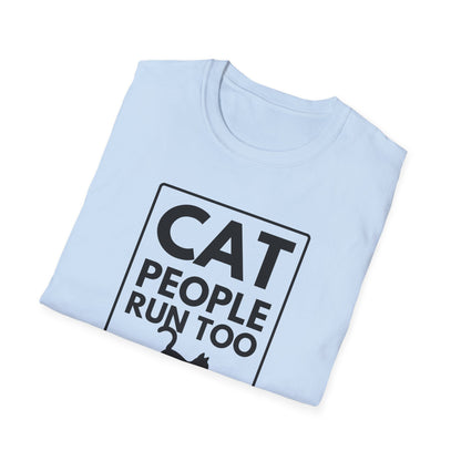 CAT PEOPLE RUN TOO T-Shirt