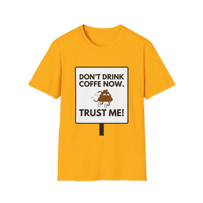 NO COFFE NOW T-Shirt