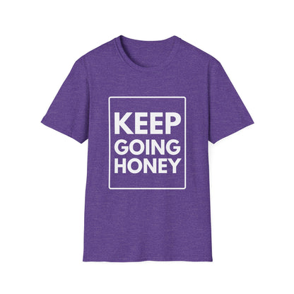 KEEP GOING HONEY T-Shirt