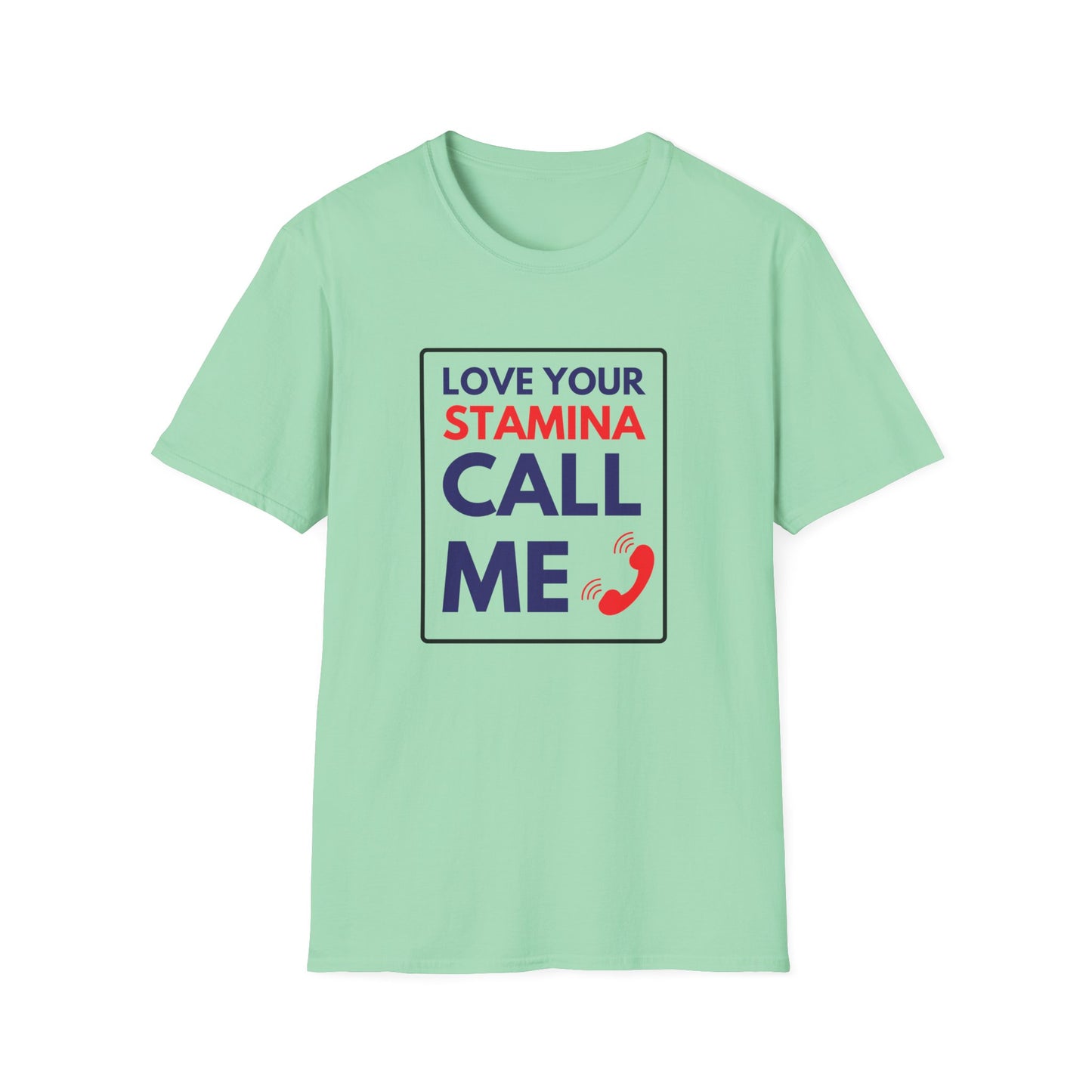 STAMINA CALL ME T-Shirt