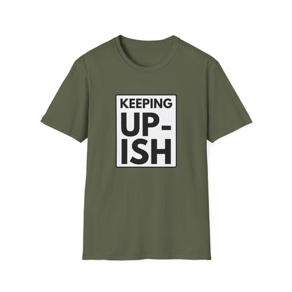 KEEP UP-ISH T-Shirt