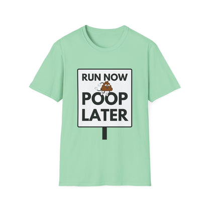 POOP LATER T-Shirt
