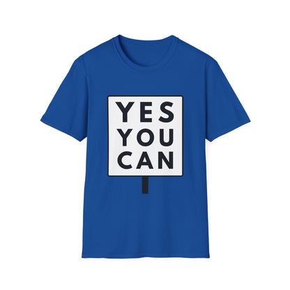 YES YOU CAN T-Shirt
