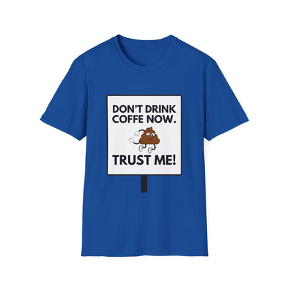 NO COFFE NOW T-Shirt