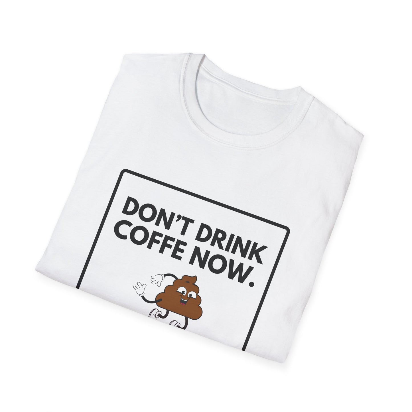 NO COFFE NOW T-Shirt