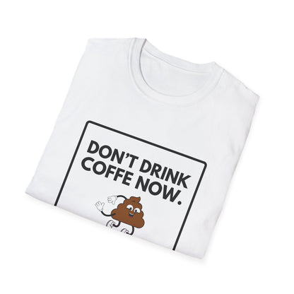 NO COFFE NOW T-Shirt