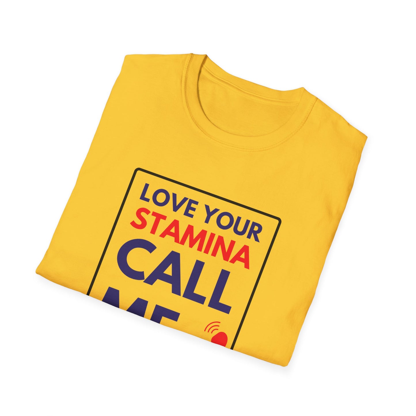 STAMINA CALL ME T-Shirt