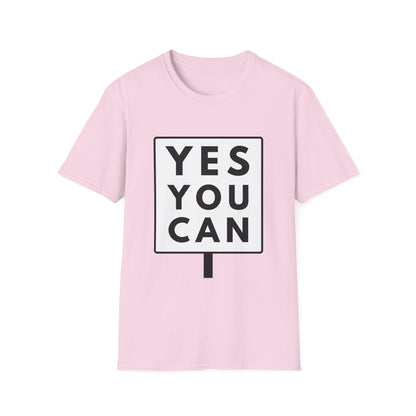 YES YOU CAN T-Shirt