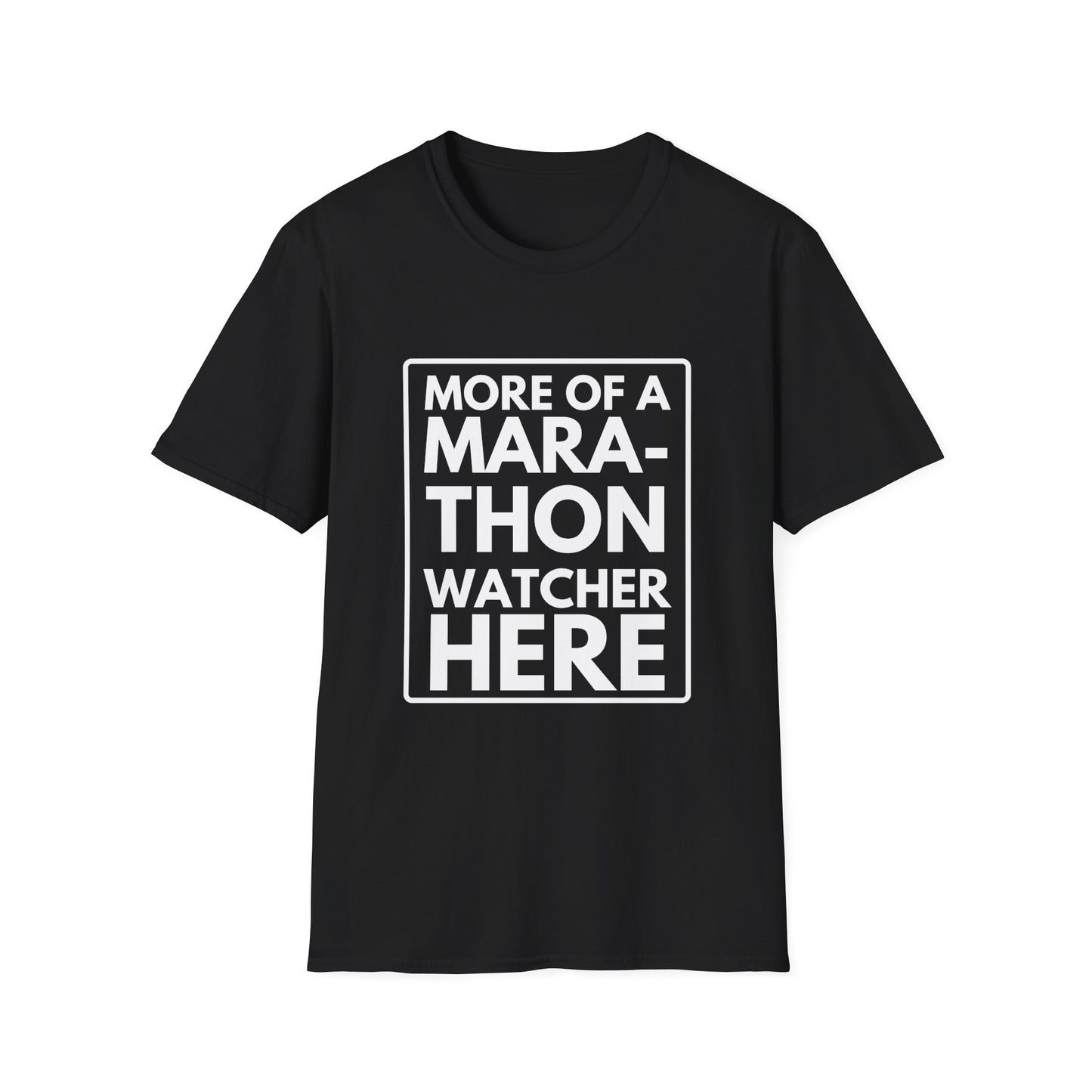 MARATHON WATCHER HERE T-Shirt
