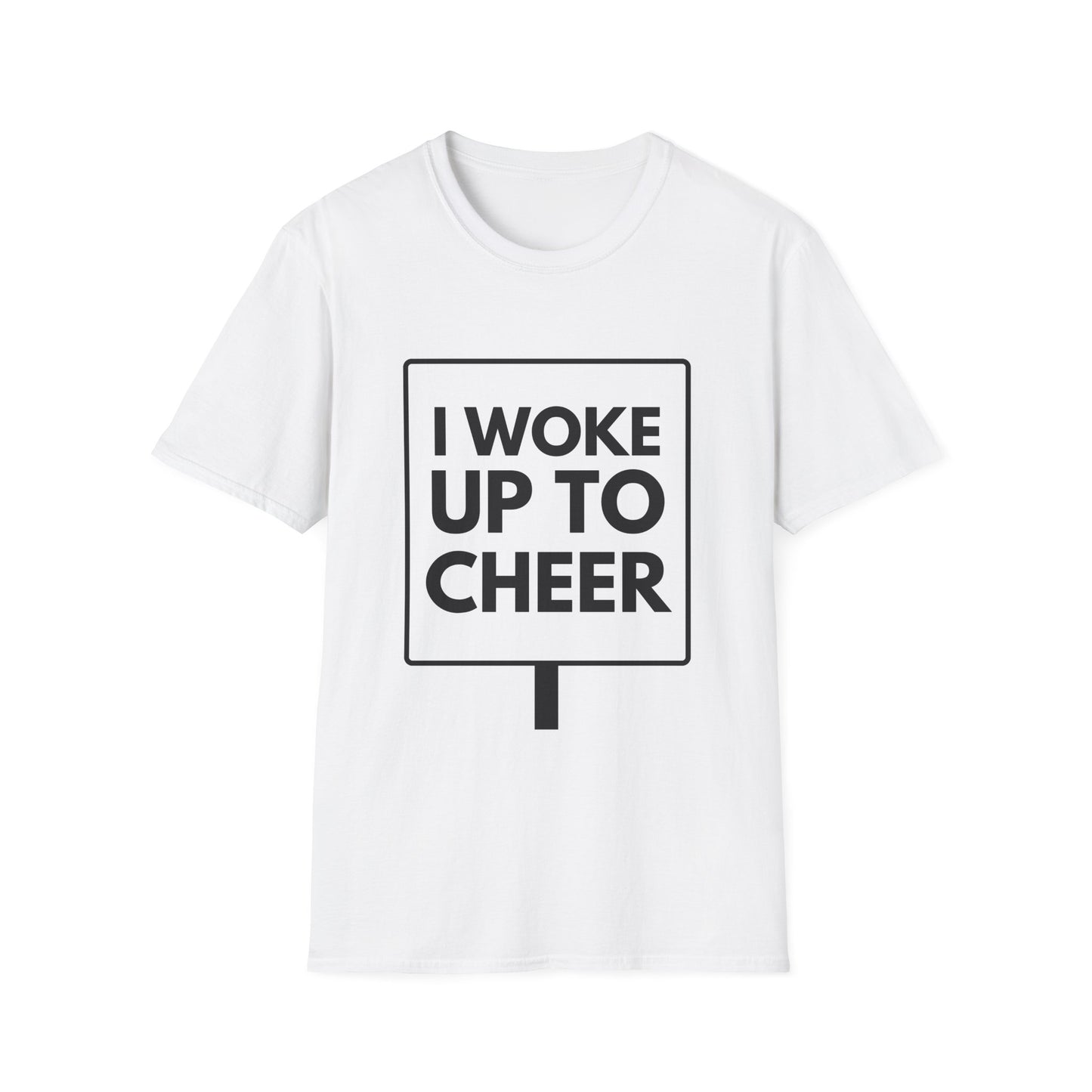 WOKE UP TO CHEER T-Shirt