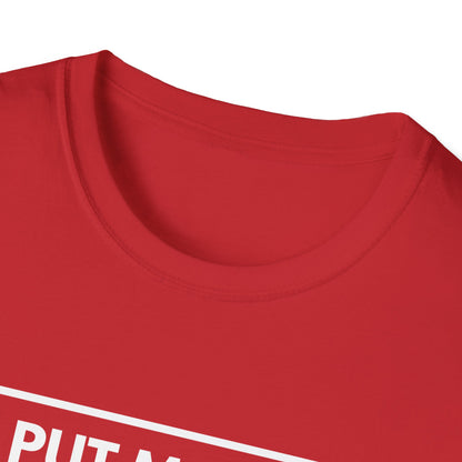 PUT MONEY YOU BETTER WIN T-Shirt