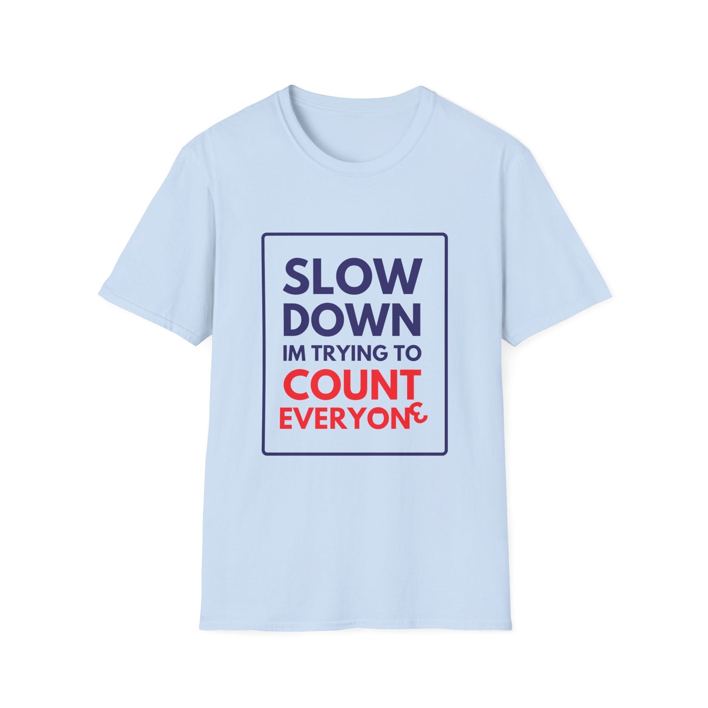 COUNTING EVERYONE T-Shirt