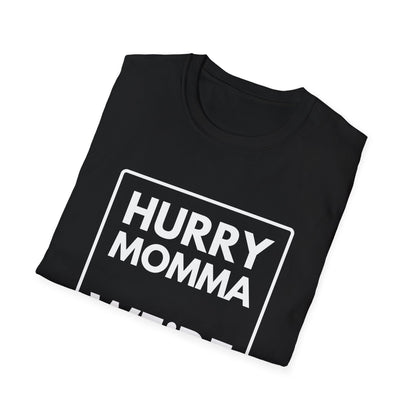 MOMMA WE'RE HUNGRY T-Shirt